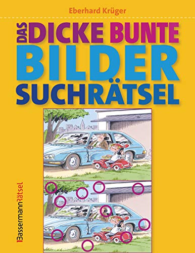 Das dicke bunte Bildersuchrätsel (Finde den Fehler): Ideal für Urlaub und Ferien mit Kindern ab 6 Jahren