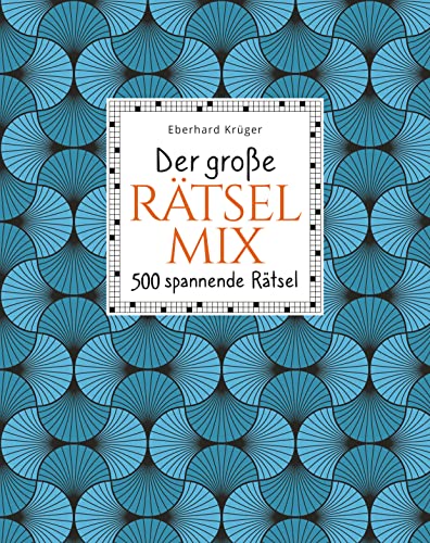 Der große Rätselmix: 500 spannende Rätsel Der große Rätselmix: 500 spannende Rätsel