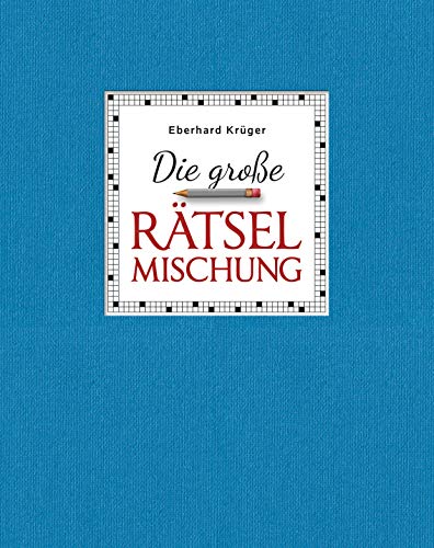 Die große Rätselmischung - Geschenkedition: 352 Seiten in edler Hardcoverausstattung und im großen Format Die große Rätselmischung - Geschenkedition: 352 Seiten in edler Hardcoverausstattung und im großen Format