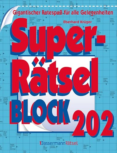 Superrätselblock 202: Gigantischer Ratespaß für alle Gelegenheiten Superrätselblock 202: Gigantischer Ratespaß für alle Gelegenheiten