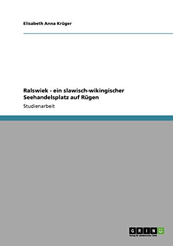 Ralswiek - ein slawisch-wikingischer Seehandelsplatz auf Rügen