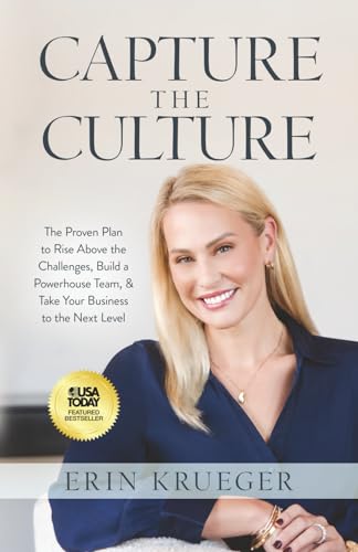 Capture the Culture: The Proven Plan to Rise Above the Challenges, Build a Powerhouse Team, & Take Your Business to the Next Level Capture the Culture: The Proven Plan to Rise Above the Challenges, Build a Powerhouse Team, & Take Your Business to the Next Level von Ethos Collective