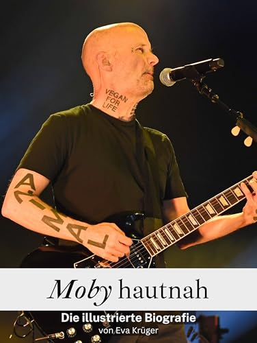 Moby hautnah - Komplett in Farbe: Die illustrierte Biografie von FlipFlop