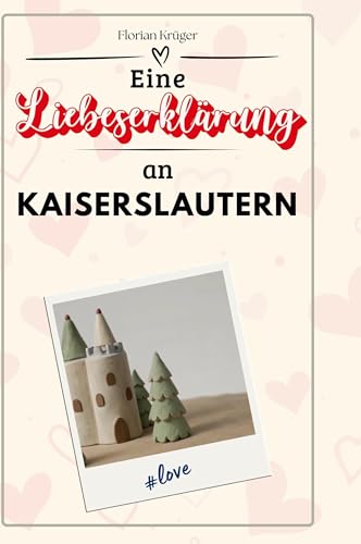 Eine Liebeserklärung an Kaiserslautern Eine Liebeserklärung an Kaiserslautern von FlipFlop