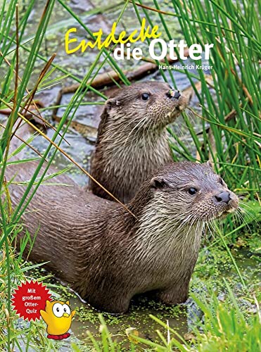 Entdecke die Otter (Entdecke - Die Reihe mit der Eule: Kindersachbuchreihe) von NTV Natur und Tier-Verlag