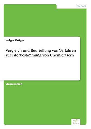 Vergleich und Beurteilung von Verfahren zur Titerbestimmung von Chemiefasern