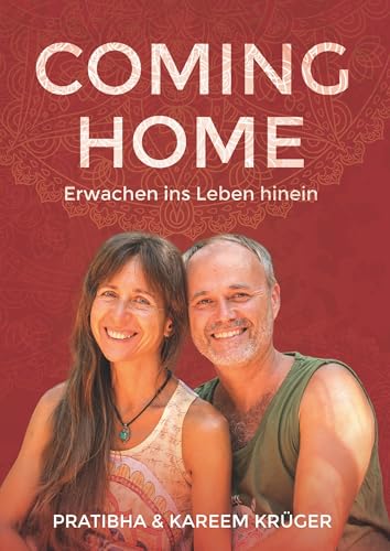 Coming Home: Erwachen ins Leben hinein Coming Home: Erwachen ins Leben hinein von Books on Demand GmbH