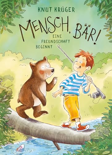 Mensch, Bär!: Eine Freundschaft beginnt von dtv Verlagsgesellschaft mbH & Co. KG