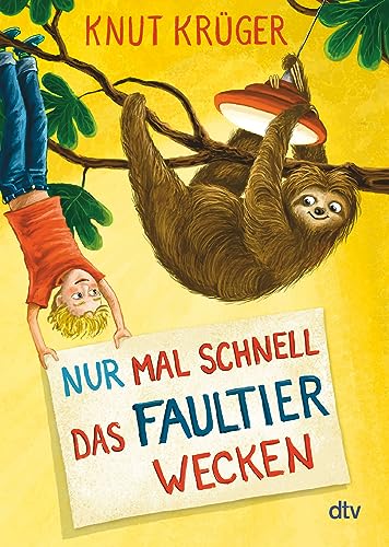 Nur mal schnell das Faultier wecken (Nur mal schnell-Serie, Band 2)