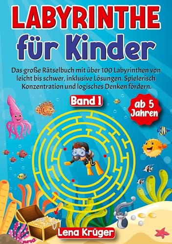 Labyrinthe für Kinder ab 5 Jahren - Band 1: Das große Rätselbuch mit über 100 Labyrinthen von leicht bis schwer, inklusive Lösungen. Spielerisch Konzentration und logisches Denken fördern. von tredition