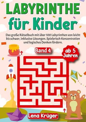 Labyrinthe für Kinder ab 5 Jahren - Band 4: Das große Rätselbuch mit über 100 Labyrinthen von leicht bis schwer, inklusive Lösungen. Spielerisch ... (Labyrinth Rätsel für Kinder ab 5 Jahren)