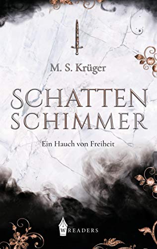 Schattenschimmer: Ein Hauch von Freiheit von Wreaders Verlag