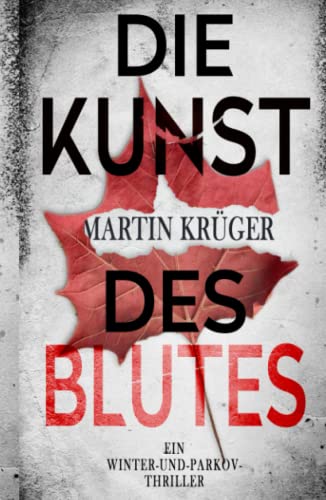 Die Kunst des Blutes: Ein Winter-und-Parkov-Thriller 5 von Independently published