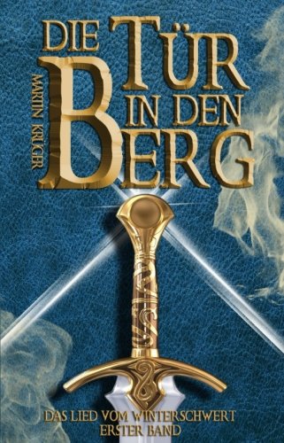 Die Tür in den Berg (Das Lied vom Winterschwert, Band 1)