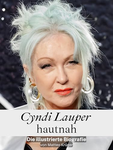 Cyndi Lauper hautnah - Komplett in Farbe: Die illustrierte Biografie von FlipFlop