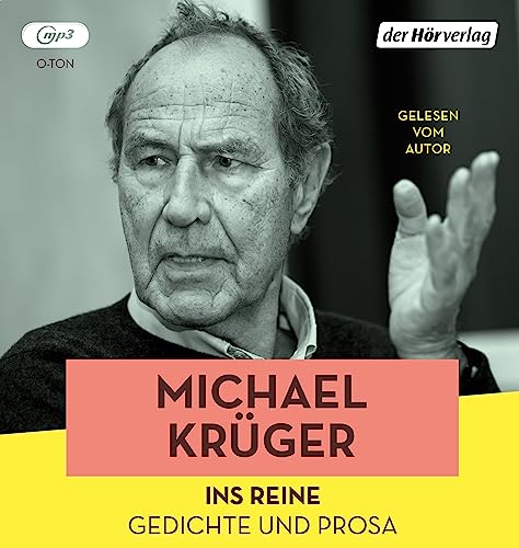 Ins Reine: Gedichte und Prosa Ins Reine: Gedichte und Prosa von der Hörverlag