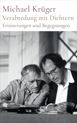 Verabredung mit Dichtern: Erinnerungen und Begegnungen | Die Memoiren des legendären Hanser-Verlegers