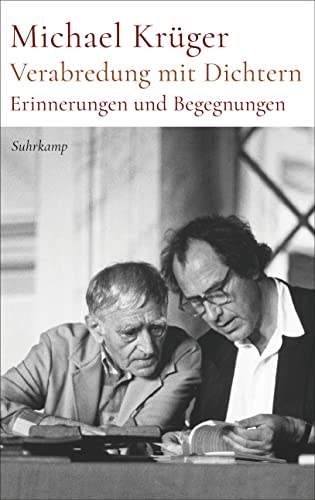 Verabredung mit Dichtern: Erinnerungen und Begegnungen | Die Memoiren des legendären Hanser-Verlegers Verabredung mit Dichtern: Erinnerungen und Begegnungen | Die Memoiren des legendären Hanser-Verlegers