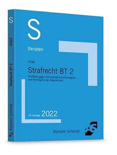 Skript Strafrecht BT 2: Straftaten gegen höchstpersönliche Rechtsgüter und Rechtsgüter der Allgemeinheit (Skripten Strafrecht) Skript Strafrecht BT 2: Straftaten gegen höchstpersönliche Rechtsgüter und Rechtsgüter der Allgemeinheit (Skripten Strafrecht)