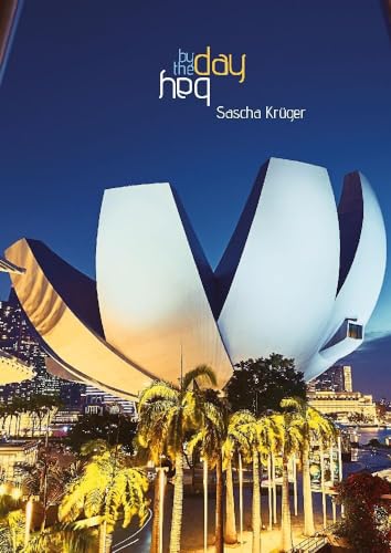 day by the bay: Ein fotografischer Rundgang um Singapurs Marina Bay von tredition