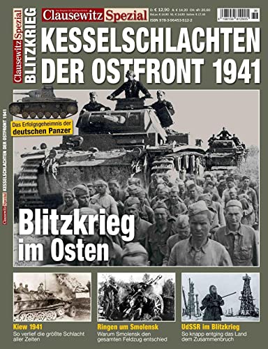 Clausewitz Spezial 36: Die größten Kesselschlachten. „Blitzkrieg“ im Osten. Clausewitz Spezial 36: Die größten Kesselschlachten. „Blitzkrieg“ im Osten. von GeraMond