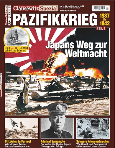Der Pazifikkrieg, Teil 1: 1937 bis 1942: Clausewitz Spezial 43 von GeraMond