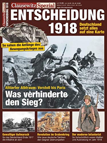 Entscheidung 1918: Was verhinderte den Sieg?: Clausewitz Spezial 20