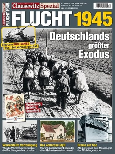 Flucht und Vertreibung 1945: Clausewitz Spezial 40 von GeraMond