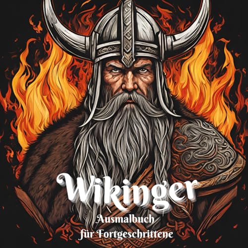 Wikinger Ausmalbuch: 45 Motive zum Ausmalen für Fortgeschrittene, Wikinger, nordische Mythen und Legenden , Landschaften. Fantasievolle Motive zur Entspannung von Independently published