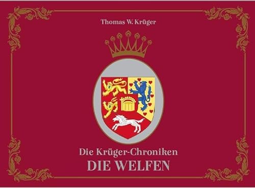 Die Krüger-Chroniken: Die Welfen