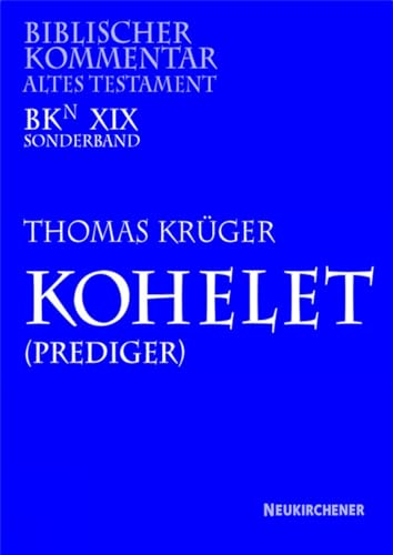 Biblischer Kommentar Altes Testament, Bd.19, Kohelet (Prediger): (Sonderband) (Biblischer Kommentar Altes Testament - Bandausgaben)