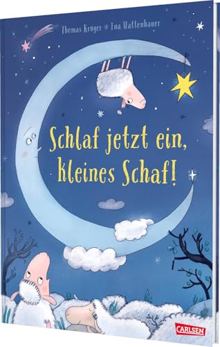 Schlaf jetzt ein, kleines Schaf!: Lustige Einschlafgeschichte für Kinder ab 3 Jahren von Carlsen