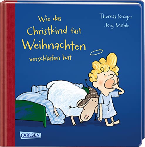Wie das Christkind fast Weihnachten verschlafen hat: Witzige Weihnachtsgeschichte in Reimen ab 2 Jahren Wie das Christkind fast Weihnachten verschlafen hat: Witzige Weihnachtsgeschichte in Reimen ab 2 Jahren