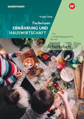 Fachwissen Ernährung und Hauswirtschaft für sozialpädagogische Berufe: Arbeitsheft von Bildungsverlag Eins