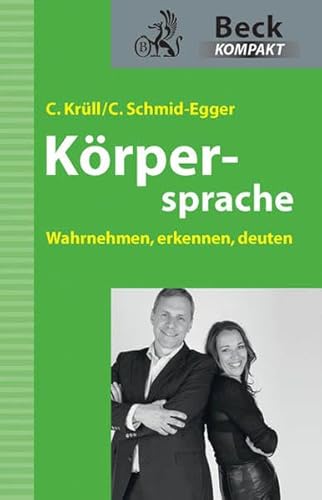 Körpersprache: Wahrnehmen, erkennen, deuten (Beck kompakt)