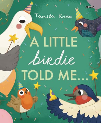 A Little Birdie Told Me von O'Brien Press