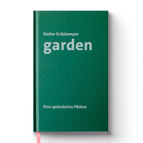 Garden: Eine spekulative Fiktion. Garden: Eine spekulative Fiktion. von KRAUTin Verlag