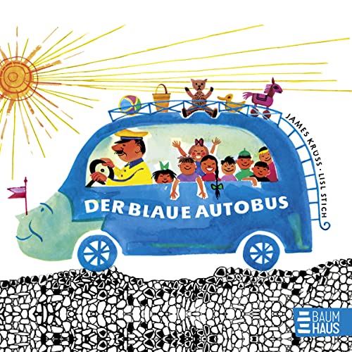 Der blaue Autobus: Der Klassiker von James Krüss als Pappbilderbuch für die Kleinen von Baumhaus