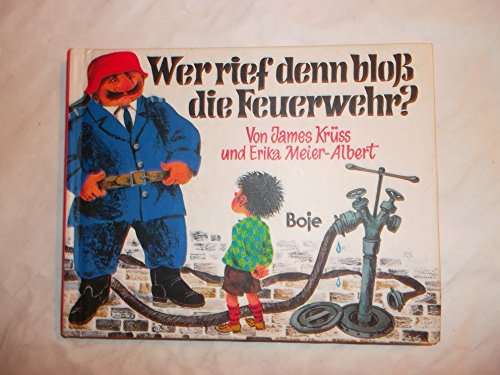 Wer rief denn bloß die Feuerwehr?: In Versen beantwortet. Mit Bildern begleitet (Krüss-Bücher)