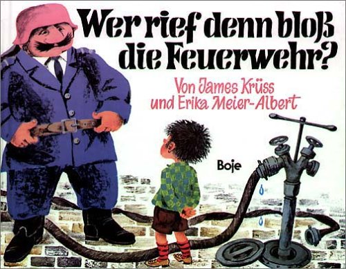 Wer rief denn bloß die Feuerwehr? Wer rief denn bloß die Feuerwehr?