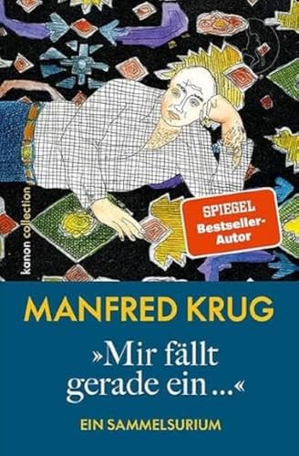 »Mir fällt gerade ein...«: Ein Sammelsurium von Kanon Verlag Berlin GmbH