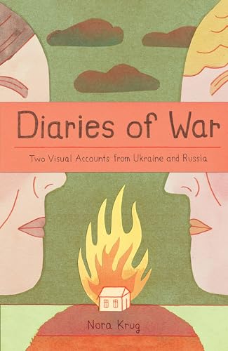 Diaries of War: Two Visual Accounts from Ukraine and Russia [A Graphic Novel History] von Ten Speed Graphic