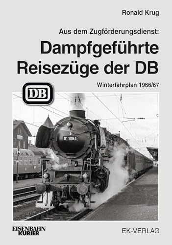 Dampfgeführte Reisezüge 1966: Winterfahrplan 1966/67 von Ek-Verlag GmbH