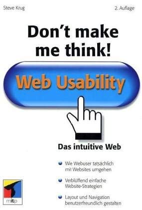 Don't make me think! Web Usability: Das intuitive Web
