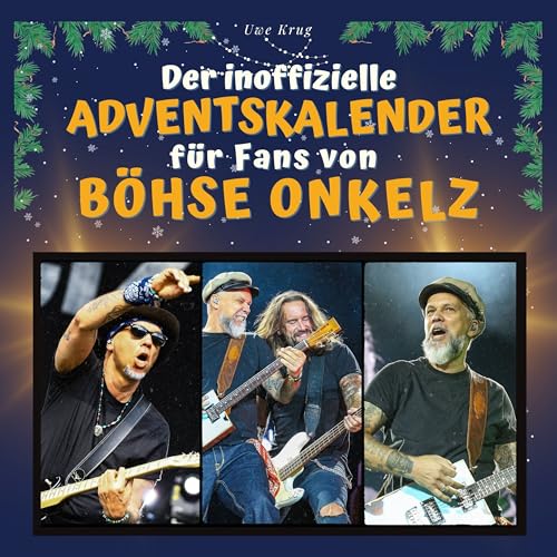 Der inoffizielle Adventskalender für Fans von Böhse Onkelz von 27 Amigos