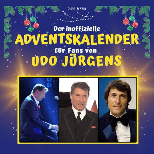 Der inoffizielle Adventskalender für Fans von Udo Jürgens von 27 Amigos