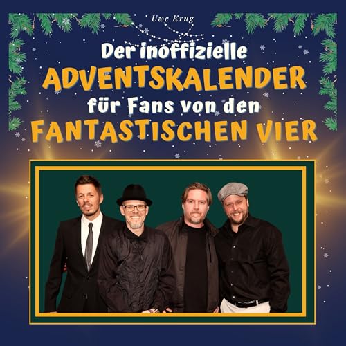 Der inoffizielle Adventskalender für Fans von den Fantastischen Vier von 27 Amigos