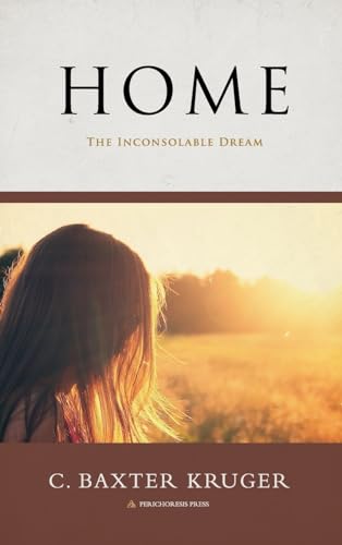Home - The Inconsolable Dream von Perichoresis, Inc.