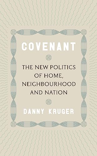 Covenant: The New Politics of Home, Neighbourhood and Nation von Forum