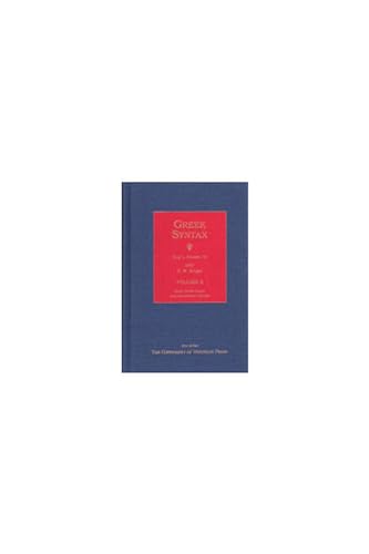 Greek Syntax v. 4: Volume 4, Early Greek Poetic and Herodotean Syntax Greek Syntax v. 4: Volume 4, Early Greek Poetic and Herodotean Syntax